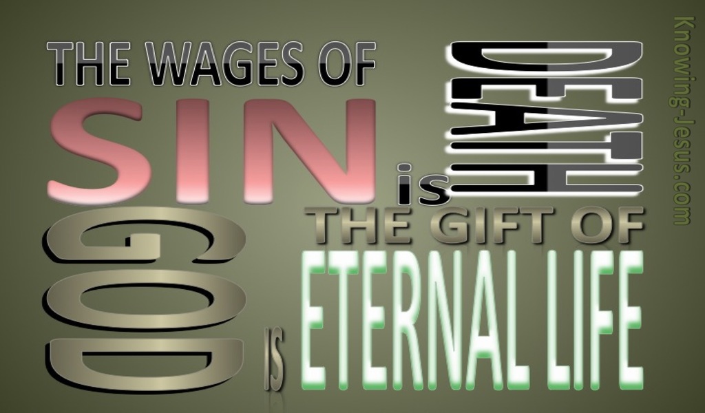 Romans 6:23 The Wages of Sin Is Death (sage)